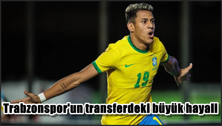 Trabzonspor’un transferdeki büyük hayali