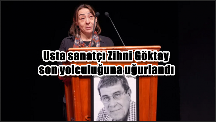 Usta sanatçı Zihni Göktay son yolculuğuna uğurlandı