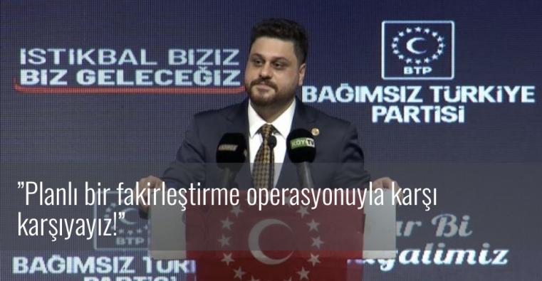 ”Planlı bir fakirleştirme operasyonuyla karşı karşıyayız!”