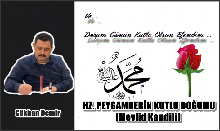 HZ. PEYGAMBERİN KUTLU DOĞUMU (Mevlid Kandili)