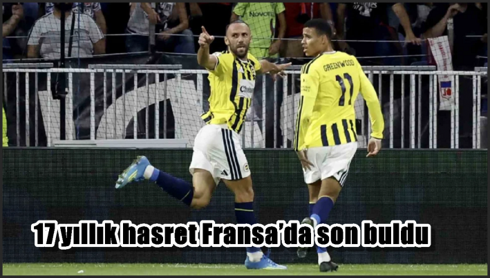 17 yıllık hasret Fransa’da son buldu