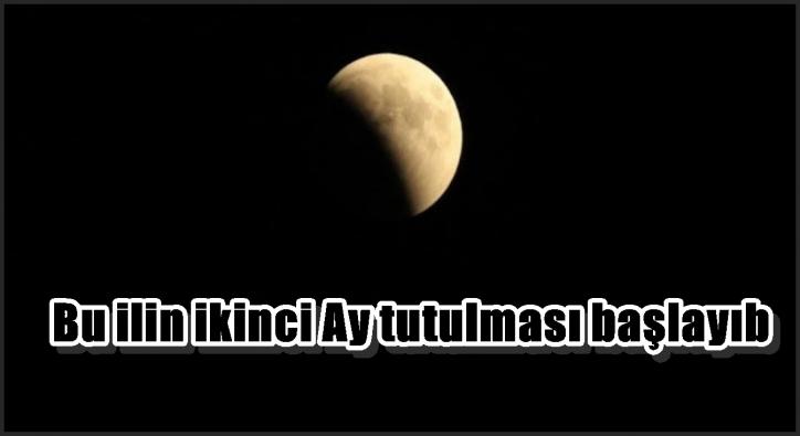 Bu ilin ikinci Ay tutulması başlayıb