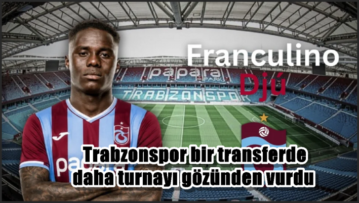 Trabzonspor bir transferde daha turnayı gözünden vurdu
