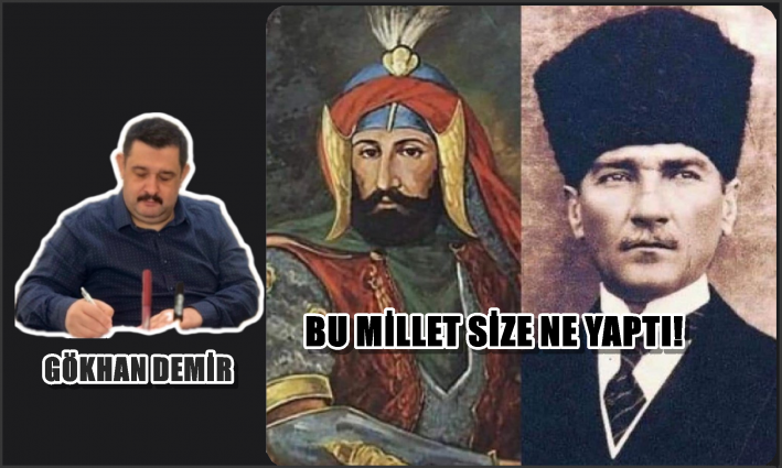 BU MİLLET SİZE NE YAPTI!