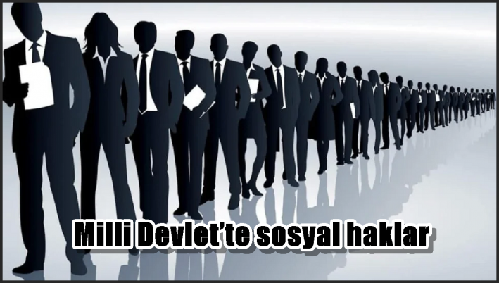 Milli Devlet’te sosyal haklar